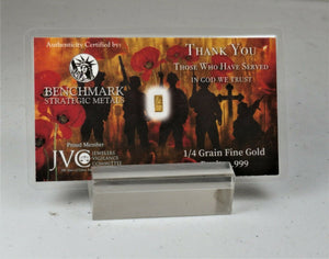 10 X 1/4 GRAIN .9999 FINE 24K GOLD BULLION BARS “THANK YOU TO THOSE WHO HAVE SERVED” - IN COA CARD
